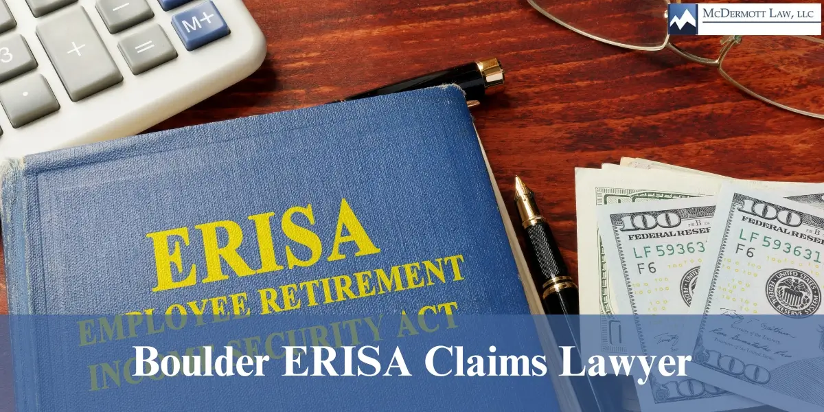 hire best boulder erisa claims lawyer