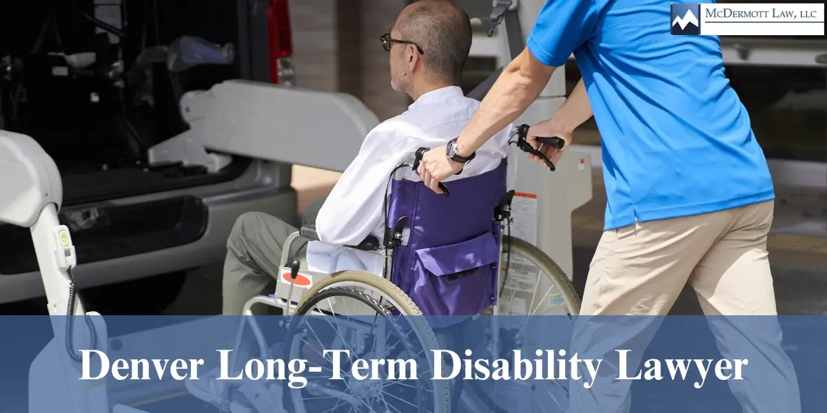 hire experienced denver long-term disability lawyer