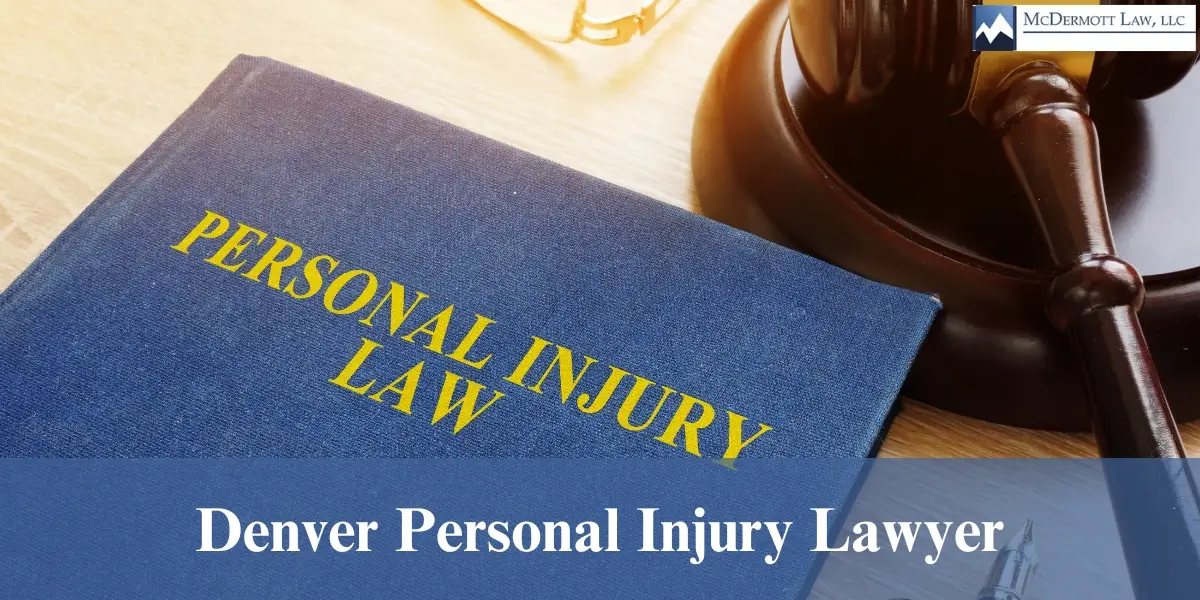 hire experienced denver personal injury lawyer