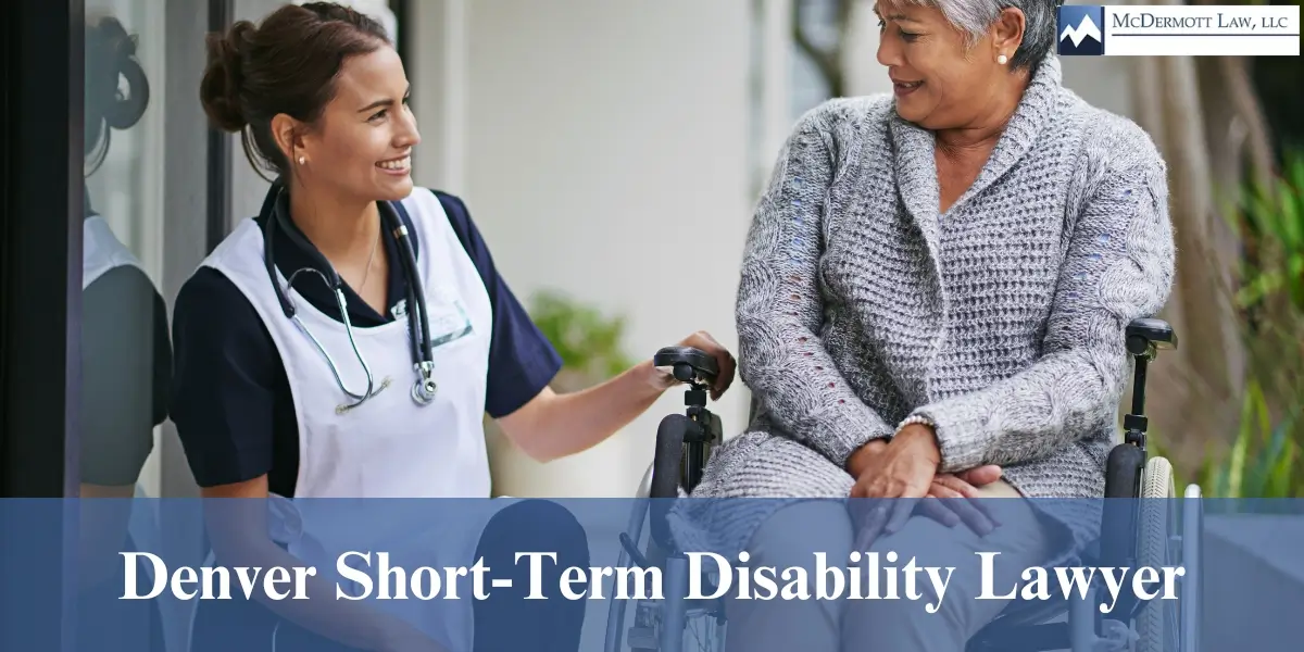 hire experienced denver short-term disability lawyer