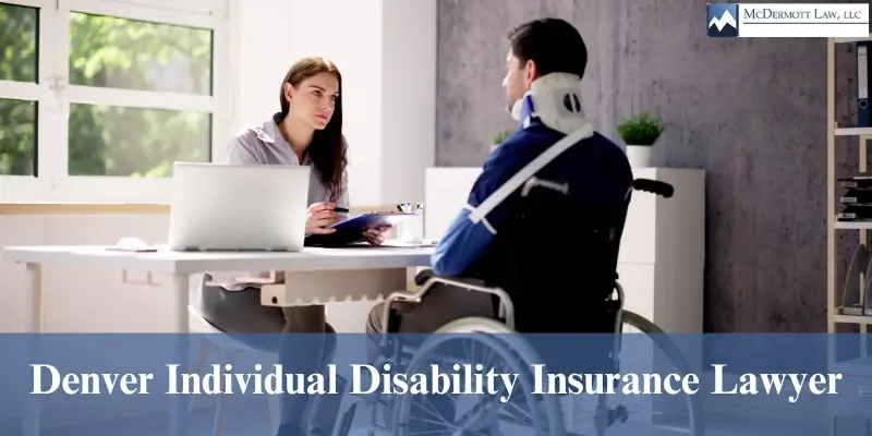 hire skilled denver individual disability insurance lawyer