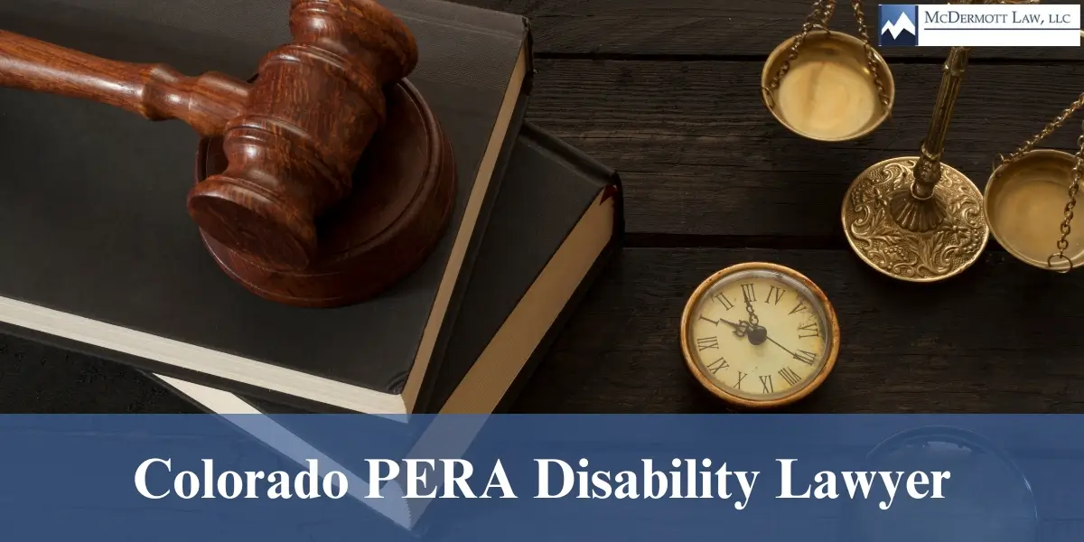 hire top colorado pera disability lawyer