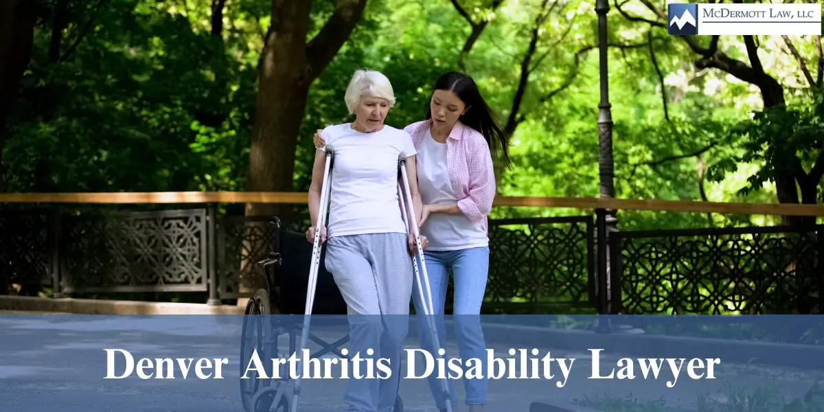 hire top denver arthritis disability lawyer