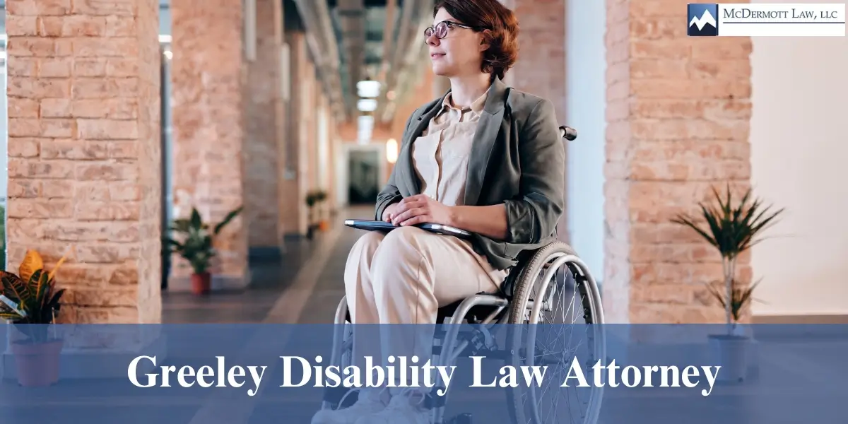 hire top greeley disability law attorney