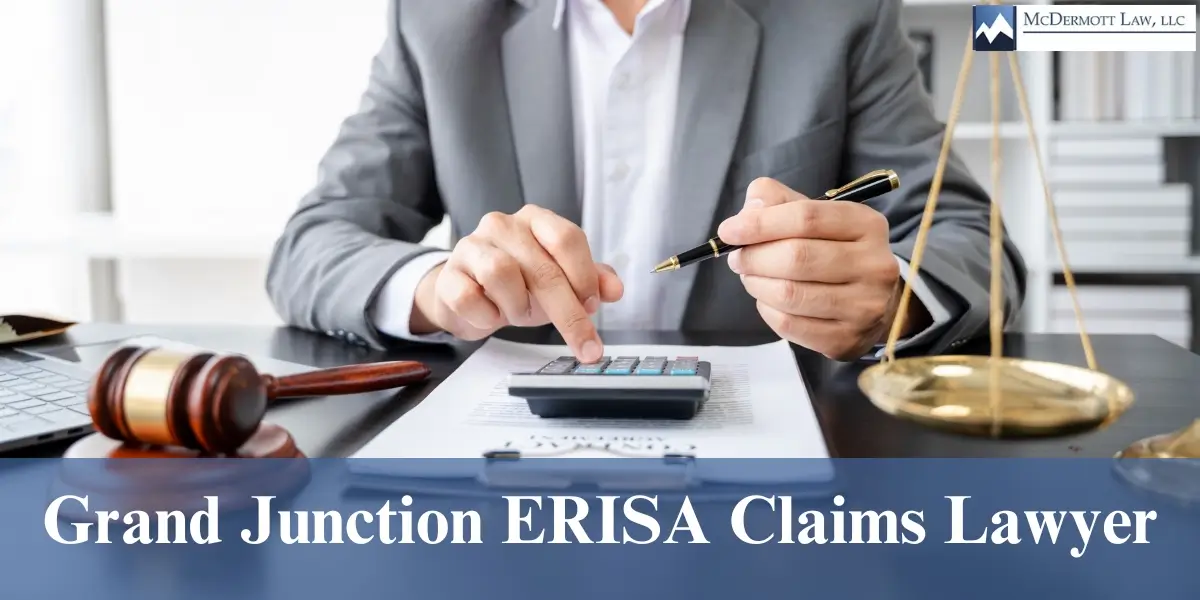 hire best grand junction erisa claims lawyer