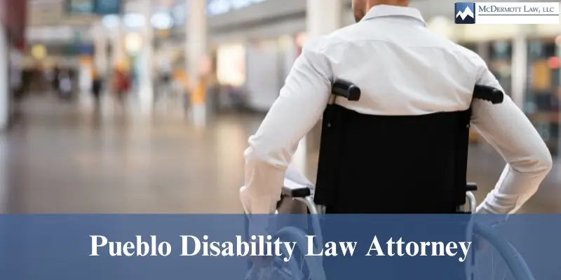 hire top pueblo disability law attorney